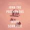 John the Posthumous (Unabridged) audio book by Jason Schwartz