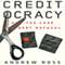 Creditocracy: And the Case for Debt Refusal (Unabridged) audio book by Andrew Ross
