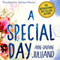 A Special Day: A Mothers Memoir of Love, Loss, and Acceptance After the Death of Her Daughter (Unabridged) audio book by Anne-Dauphine Julliand