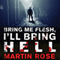 Bring Me Flesh, I'll Bring Hell: A Horror Novel (Unabridged) audio book by Martin Rose