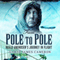 From Pole to Pole: Roald Amundsens Journey in Flight (Unabridged)
