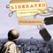 Liberated: A Novel of Germany, 1945 (Unabridged) audio book by Steve Anderson