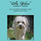 Mr. Wilson Makes It Home: How One Little Dog Brought Us Hope, Happiness & Closure (Unabridged) audio book by Michael Morse