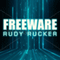 Freeware: Ware, Book 3 (Unabridged) audio book by Rudy Rucker