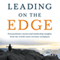 Leading on the Edge: Extraordinary Stories and Leadership Insights from the World's Most Extreme Workplace (Unabridged) audio book by Rachael Robertson
