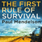 The First Rule of Survival (Unabridged) audio book by Paul Mendelson