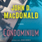 Condominium: A Novel (Unabridged) audio book by John D. MacDonald