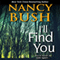 I'll Find You (Unabridged) audio book by Nancy Bush