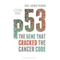 p53: The Gene That Cracked the Cancer Code (Unabridged) audio book by Sue Armstrong