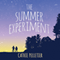 The Summer Experiment (Unabridged) audio book by Cathie Pelletier