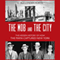 The Mob and the City: The Hidden History of How the Mafia Captured New York (Unabridged) audio book by C. Alexander Hortis