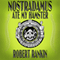 Nostradamus Ate My Hamster (Unabridged) audio book by Robert Rankin