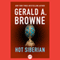 Hot Siberian (Unabridged) audio book by Gerald A. Browne