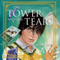 The Tower and the Tears (Unabridged) audio book by Cecilia Tan