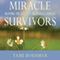 Miracle Survivors: Beating the Odds of Incurable Cancer (Unabridged)