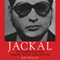 Jackal: The Complete Story of the Legendary Terrorist, Carlos the Jackal (Unabridged) audio book by John Follain