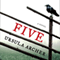 Five: A Novel (Unabridged) audio book by Ursula Archer