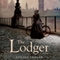 The Lodger: A Novel (Unabridged) audio book by Louisa Treger