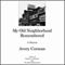 My Old Neighborhood Remembered: A Memoir (Unabridged) audio book by Avery Corman