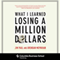 What I Learned Losing a Million Dollars (Unabridged) audio book by Jim Paul, Brendan Moynihan, Jack Schwager (foreword)