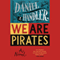 We Are Pirates (Unabridged) audio book by Daniel Handler