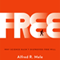 Free: Why Science Hasn't Disproved Free Will (Unabridged) audio book by Alfred R. Mele