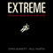 Extreme: Why Some People Thrive at the Limits (Unabridged)