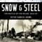 Snow & Steel: The Battle of the Bulge 1944-45 (Unabridged) audio book by Peter Caddick-Adams