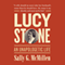 Lucy Stone: An Unapologetic Life (Unabridged) audio book by Sally G. McMillen