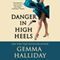 Danger in High Heels (Unabridged) audio book by Gemma Halliday