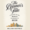 The Brewer's Tale: A History of the World According to Beer (Unabridged)