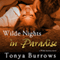 Wilde Nights in Paradise (Unabridged) audio book by Tonya Burrows