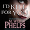 I'd Kill for You (Unabridged)