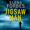 The Jigsaw Man (Unabridged) audio book by Elena Forbes