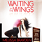 Waiting in the Wings (Unabridged) audio book by Melissa Brayden