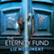 The Eternity Fund (Unabridged) audio book by Liz Monument