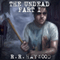 The Undead: Part 1 (Unabridged) audio book by R. R. Haywood