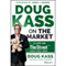 Doug Kass on the Market: A Life on the Street (Unabridged) audio book by Douglas A. Kass, James J. Cramer