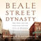 Beale Street Dynasty: Sex, Song, and the Struggle for the Soul of Memphis (Unabridged) audio book by Preston Lauterbach