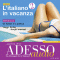ADESSO Audio - L'italiano in vacanza. 4/2011. Italienisch lernen Audio - Italienisch im Urlaub (Teil 2) audio book by div.