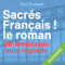 Sacrs Franais ! Le roman: Un Amricain nous regarde audio book by Ted Stanger