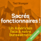 Sacrs fonctionnaires ! Un Amricain face  notre bureaucratie