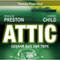 Attic - Gefahr aus der Tiefe (Gekrzt) audio book by Douglas Preston und Lincoln Child