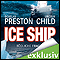 Ice Ship: Tdliche Fracht audio book by Douglas Preston, Lincoln Child