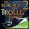 Die Schlacht der Trolle 2 audio book by Christoph Hardebusch