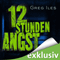 12 Stunden Angst audio book by Greg Iles
