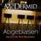 Abgeblasen (Kate Brannigan 1) audio book by Val McDermid
