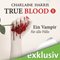 Ein Vampir fr alle Flle (True Blood 8) audio book by Charlaine Harris