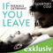If you leave - niemals getrennt audio book by Courtney Cole
