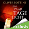 Ein paar Tage Licht audio book by Oliver Bottini